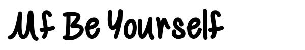 Mf Be Yourself font preview